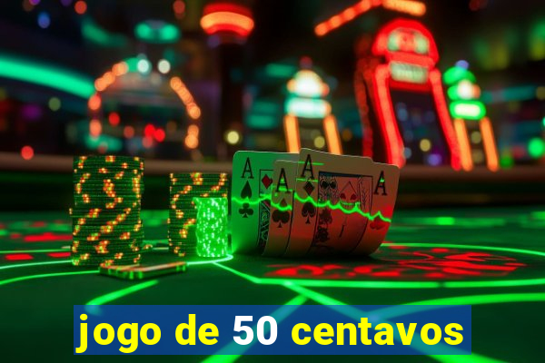 jogo de 50 centavos